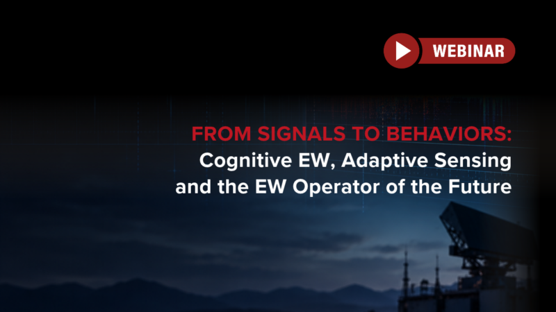 Join Our Upcoming AOC Webinar: Cognitive EW, Adaptive Sensing and the EW Operator of the Future